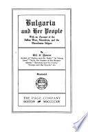 Bulgaria and her people, with an account of the Balkan wars, Macedonia, and the Macedonian Bulgars,