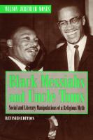 Black messiahs and Uncle Toms : social and literary manipulations of a religious myth /