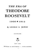 The era of Theodore Roosevelt, 1900-1912.
