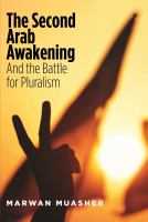 The second Arab awakening : and the battle for pluralism /