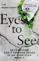 Eyes to see : recognizing God's common grace in an unsettled world /