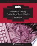 Money for the asking : fundraising in music libraries /