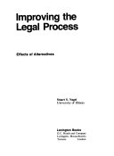 Improving the legal process : effects of alternatives /