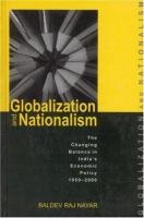 Globalization and nationalism : the changing balance in India's economic policy, 1950-2000 /