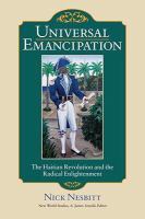 Universal emancipation : the Haitian Revolution and the radical Enlightenment /