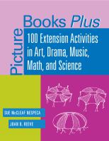 Picture books plus : 100 extension activities in art, drama, music, math, and science /