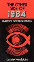 The other side of 1984 : questions for the churches /