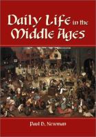 Daily life in the Middle Ages / by Paul B. Newman.