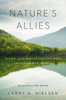Nature's allies : eight conservationists who changed our world /