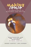 Making sense : a student's guide to research and writing : engineering and the technical sciences /