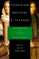 Founding mothers & fathers : gendered power and the forming of American society /