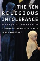 The new religious intolerance : overcoming the politics of fear in an anxious age /