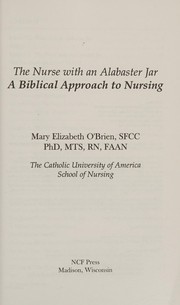 The nurse with an alabaster jar : a Biblical approach to nursing /