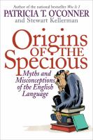 Origins of the specious : myths and misconceptions of the English language /