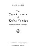The two crosses of Todos Santos, survivals of Mayan religious ritual.