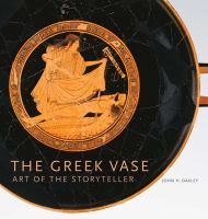 The Greek vase : art of the storyteller /