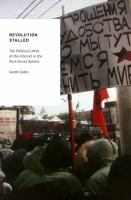 Revolution stalled : the political limits of the Internet in the post-Soviet sphere /