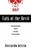 Talk of the devil : encounters with seven dictators /
