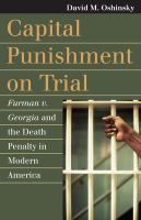Capital punishment on trial : Furman v. Georgia and the death penalty in modern America /