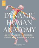 Dynamic human anatomy : an artist's guide to structure, gesture, and the figure in motion /