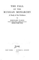 The fall of the Russian monarchy; a study of the evidence