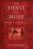 The devil as muse : Blake, Byron, and the adversary /