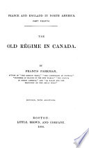 The old régime in Canada /