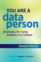 You are a data person : strategies for using analytics on campus /