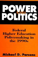 Power and politics : federal higher education policy making in the 1990s /