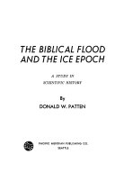 The Biblical flood and the ice epoch; a study in scientific history,