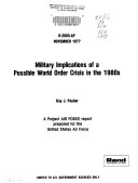Military implications of a possible world order crisis in the 1980s : a Project Air Force report /