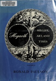 Hogarth: his life, art, and times.