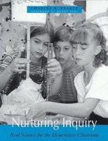 Nurturing inquiry : real science for the elementary classroom /