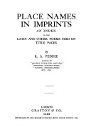 Place names in imprints; an index to the Latin and other forms used on title pages.
