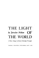 The Light of the World; a basic image in early Christian thought.