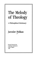 The melody of theology : a philosophical dictionary /