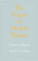 The virtues in medical practice /