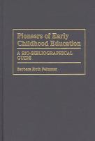 Pioneers of early childhood education : a bio-bibliographical guide /