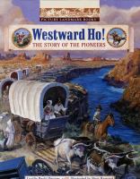 Westward ho! : the story of the pioneers /