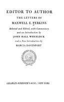 Editor to author, the letters of Maxwell E. Perkins /