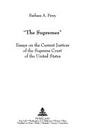 "The Supremes" : essays on the current justices of the Supreme Court of the United States. /