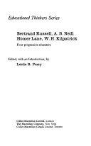 Bertrand Russell, A. S. Neill, Homer Lane, W. H. Kilpatrick: four progressive educators;