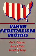 When federalism works /