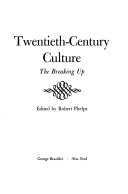 Twentieth-century culture: the breaking up.