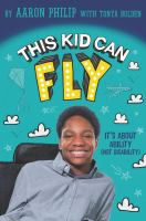 This kid can fly : it's about ability (not disability) /
