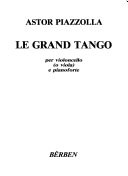Le grand tango : per violoncello (o viola) e pianoforte /