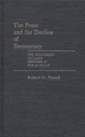 The press and the decline of democracy : the democratic socialist response in public policy /