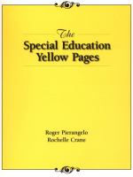 The special education yellow pages : The special education yellow pages is a complete guide for finding sources dealing with specific disabilities, web sites, professional organizations, books, materials, laws, federal agencies, university libraries, medical information, legal issues, transportation issues, adaptive technology, computer resources, assistive technology resources, catalogs, free materials, advocates, employment issues, and more /