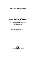 Love meets wisdom : a Christian experience of Buddhism /