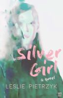 Silver girl : a novel /